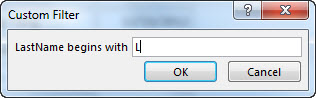 The Custom Filter dialog box with the letter L entered.