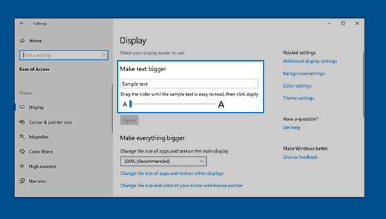 To make everything larger, including images and apps, choose an option from the drop-down menu under Make everything bigger.