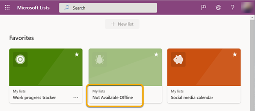 When you work offline, a list that isn't synced to your device is labeled unavailable because you can't open it.