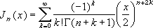 Series definition of the n-th order Bessel function J sub n of x