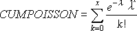 Cumulative Poisson formula: sum from k equals 0 to x of e to the negative lambda times lambda to k, divided by k factorial
