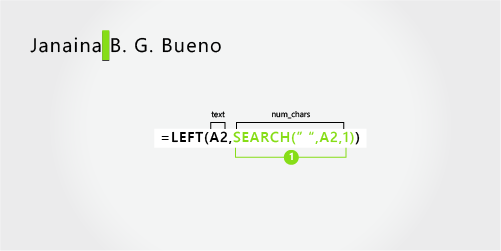 LEFT formula extracting the first name from Janaina B. G. Bueno