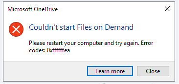 OneDrive error: Couldnt start Files on Demand Please restart your computer and try again. Error codes: <error code>