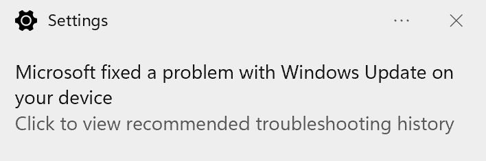 Screenshot image of the user interface message, "Microsoft fixed a problem with Windows Update on your device. Click to view recommended troubleshooting history."